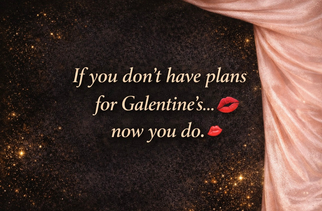 Galentine’s Luxe Night - February 13th @ 8P EST💋